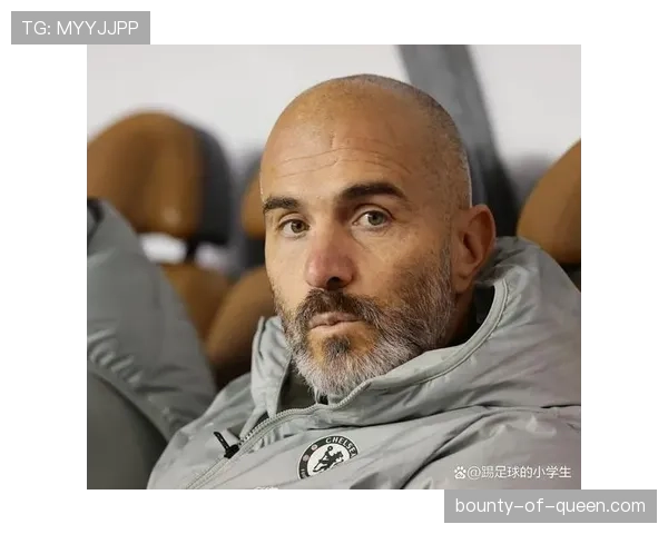 马雷斯卡边卫内收参与组织 切尔西中场控制力提升但防守覆盖不足